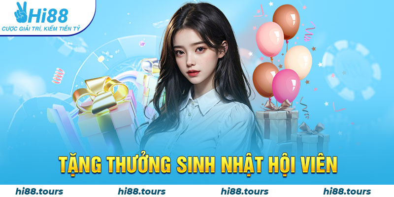 Tặng thưởng sinh nhật hội viên