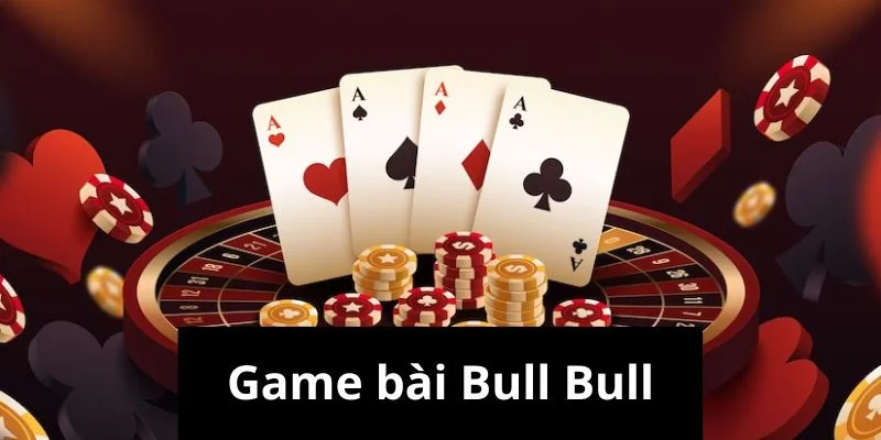 game-bai-bull-bull